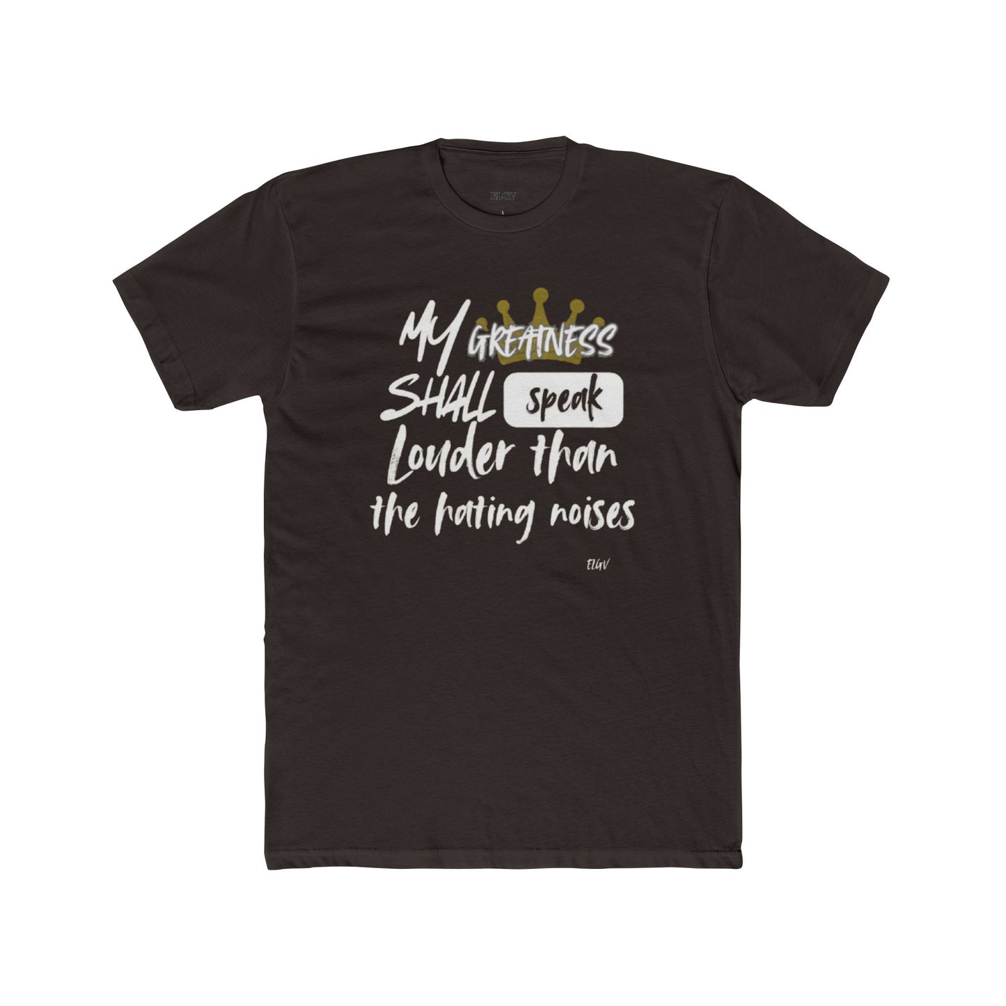 “Greatness speaks” tee