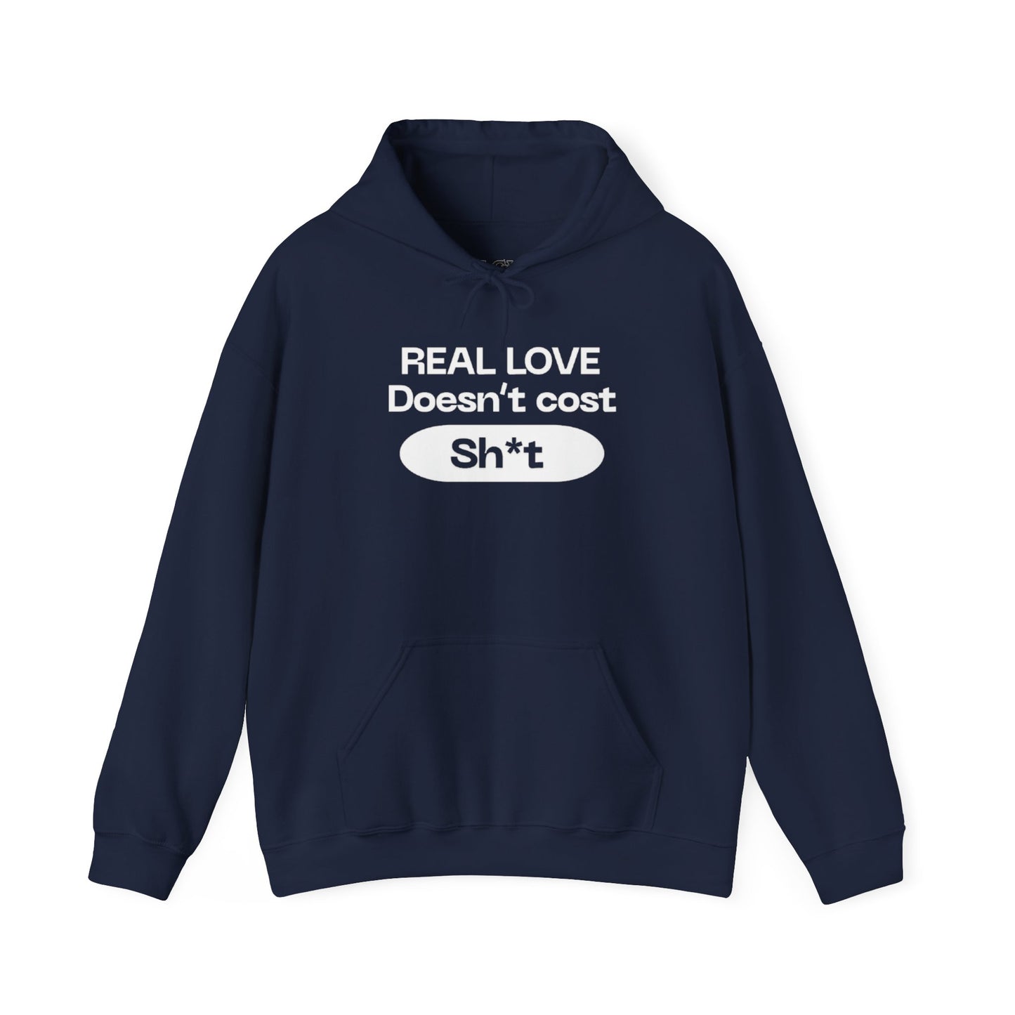 “Real love doesn’t cost” sweatshirt