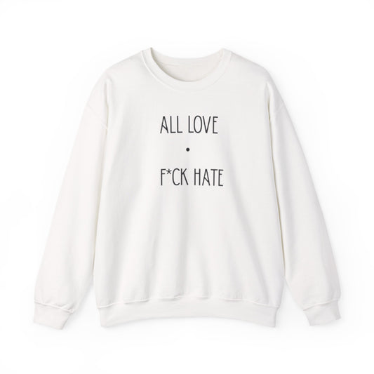 “F*ck hate” sweatshirt