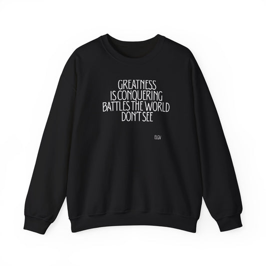 “Conquering battles” sweatshirt
