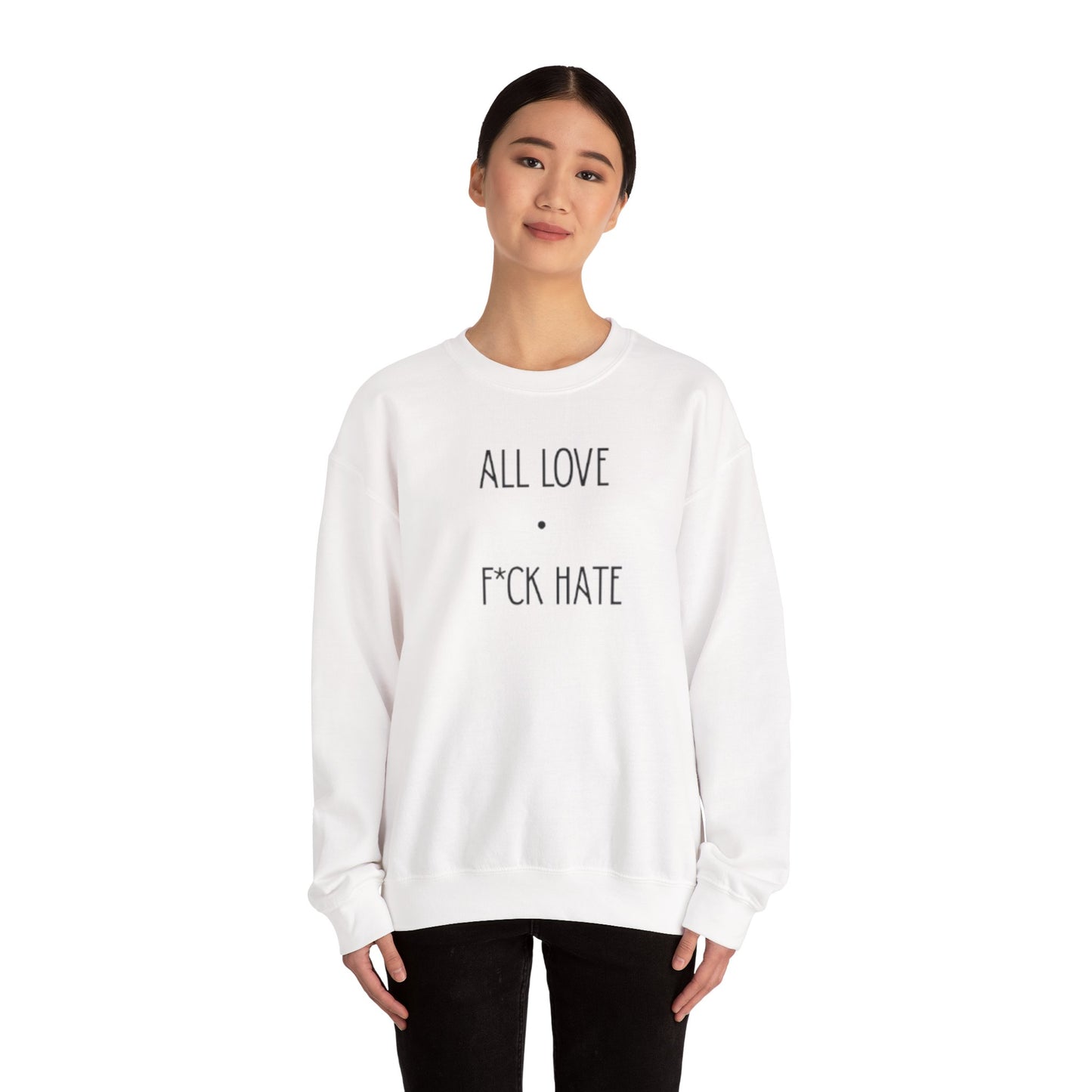 “F*ck hate” sweatshirt