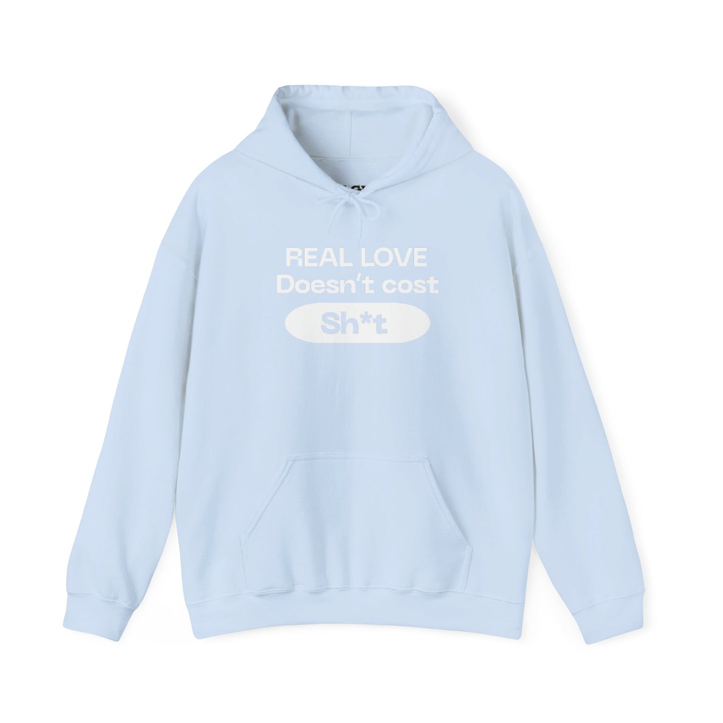 “Real love doesn’t cost” sweatshirt