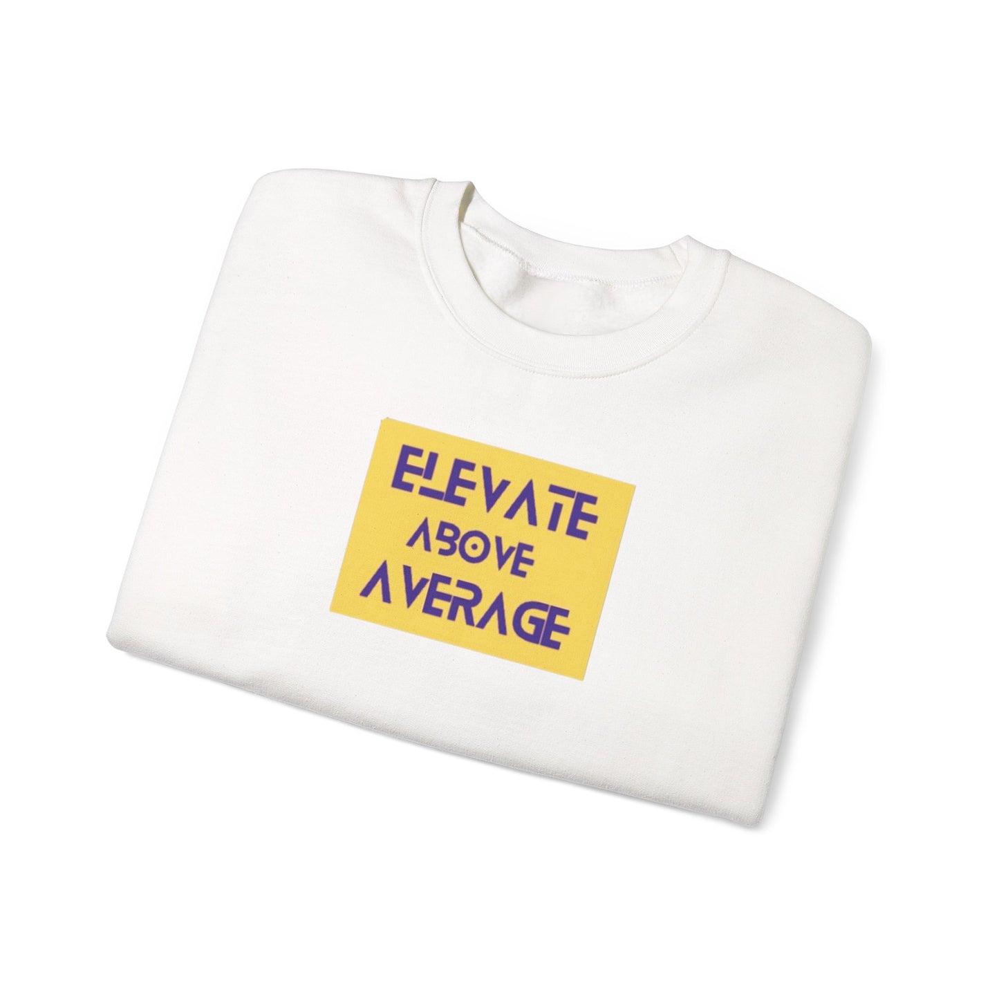 “Not average” sweatshirt