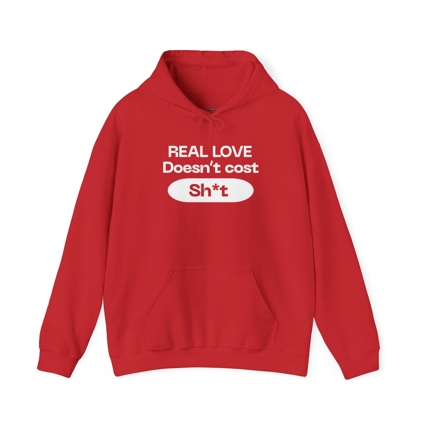 “Real love doesn’t cost” sweatshirt
