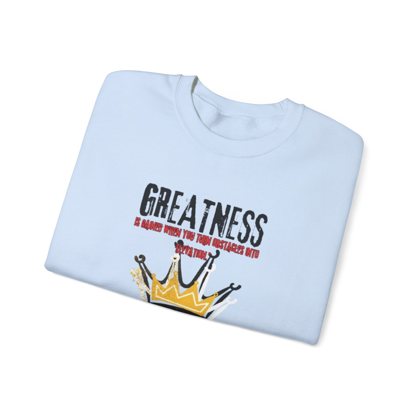 “Crowned for greatness” sweatshirt