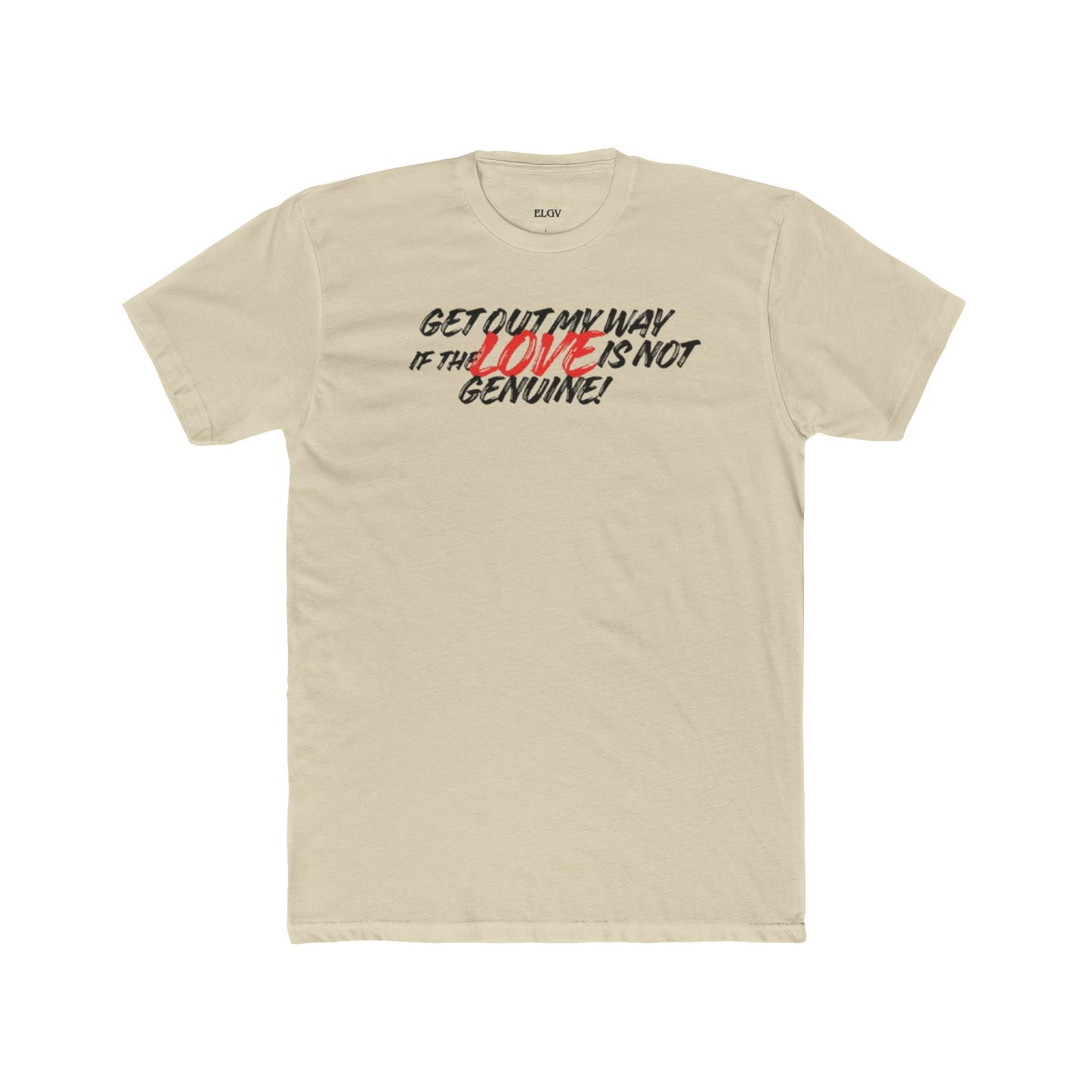 “Nothing less than genuine” tee