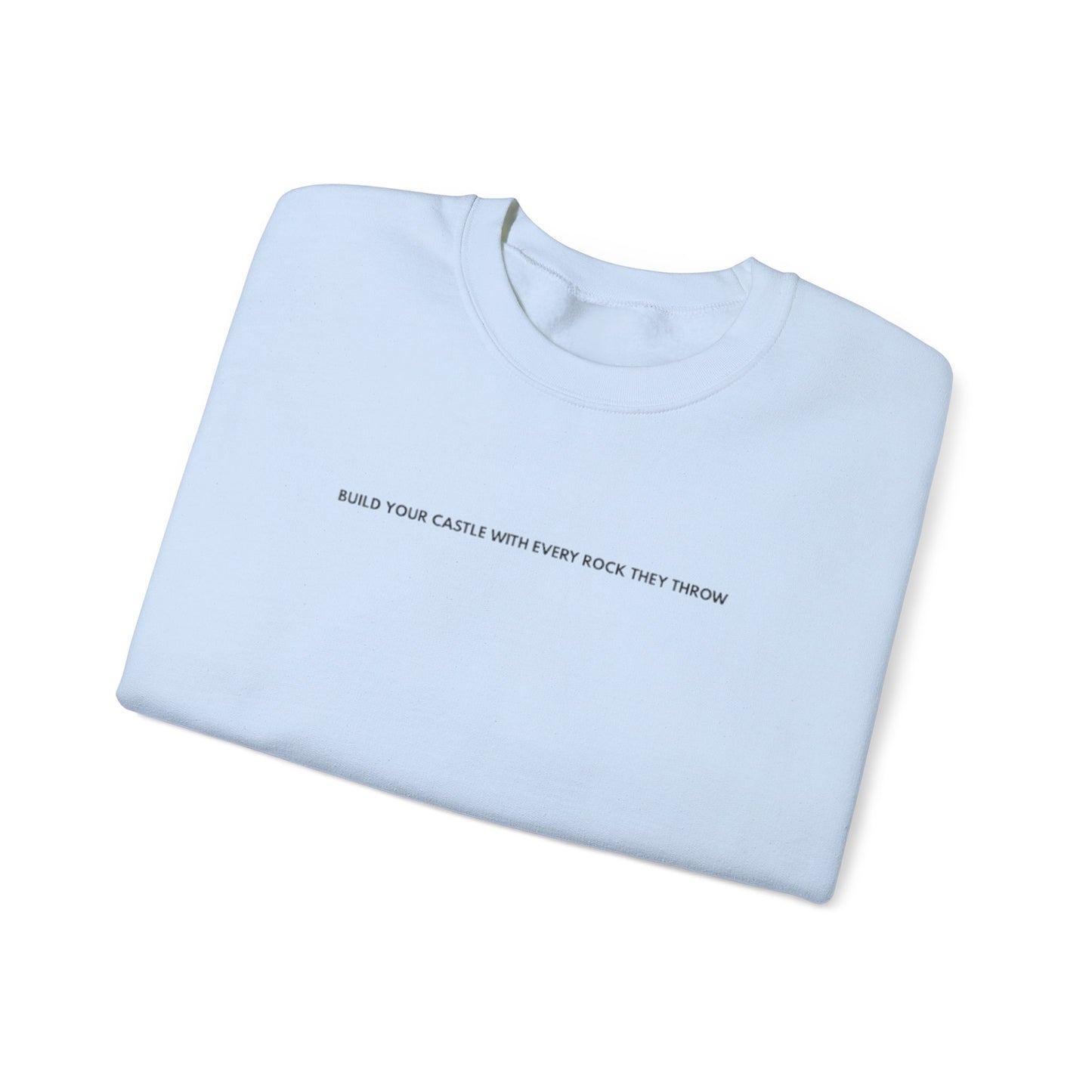 “Built from rocks they throw” sweatshirt