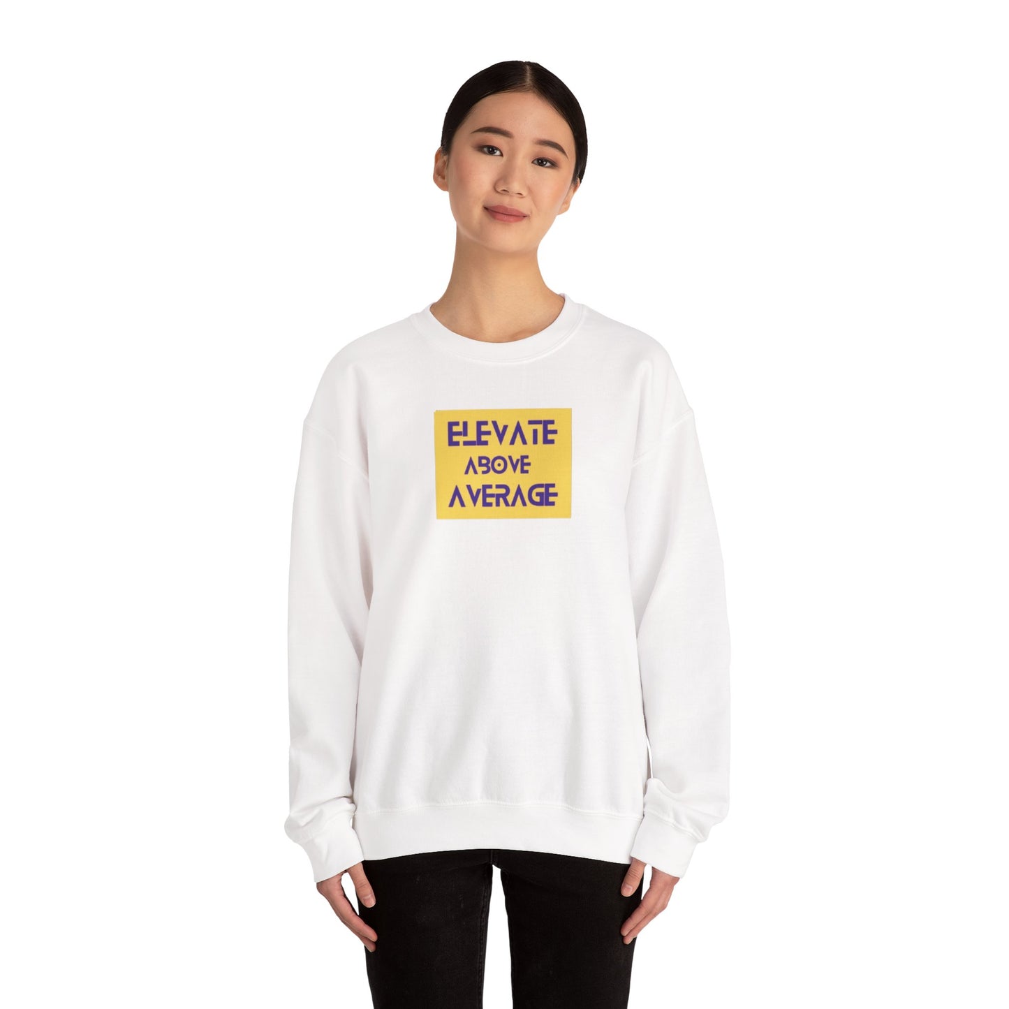 “Not average” sweatshirt