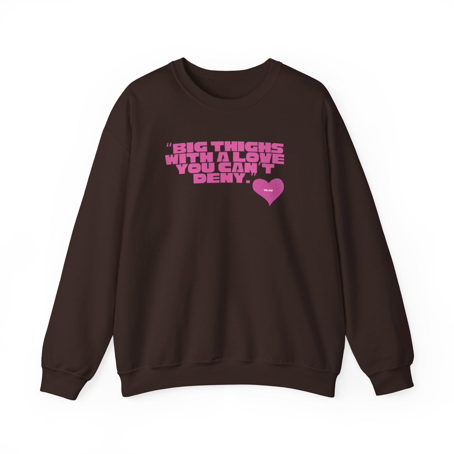 “Big things, big love” sweatshirt