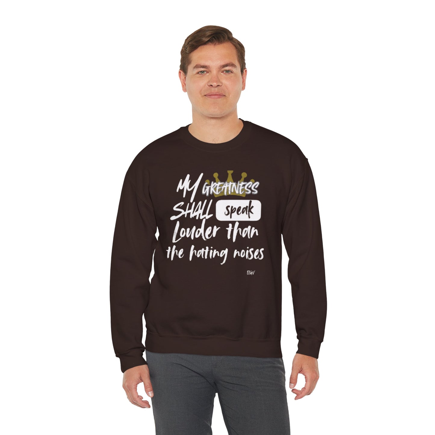 “Greatness speaks” sweatshirt