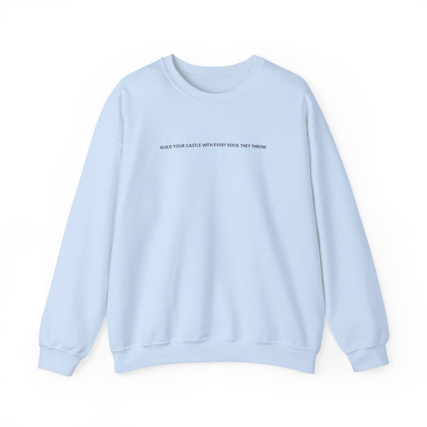 “Built from rocks they throw” sweatshirt