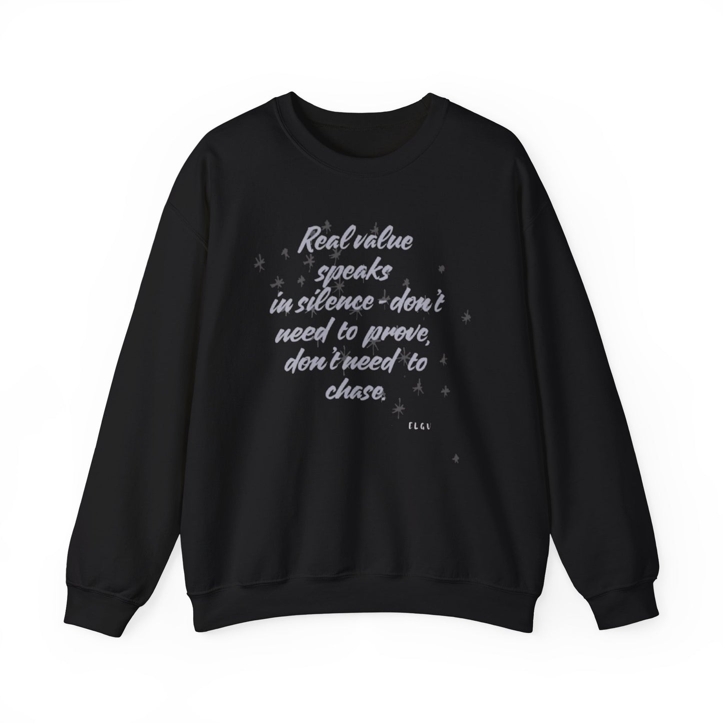 “Value doesn’t need to chase” sweatshirt