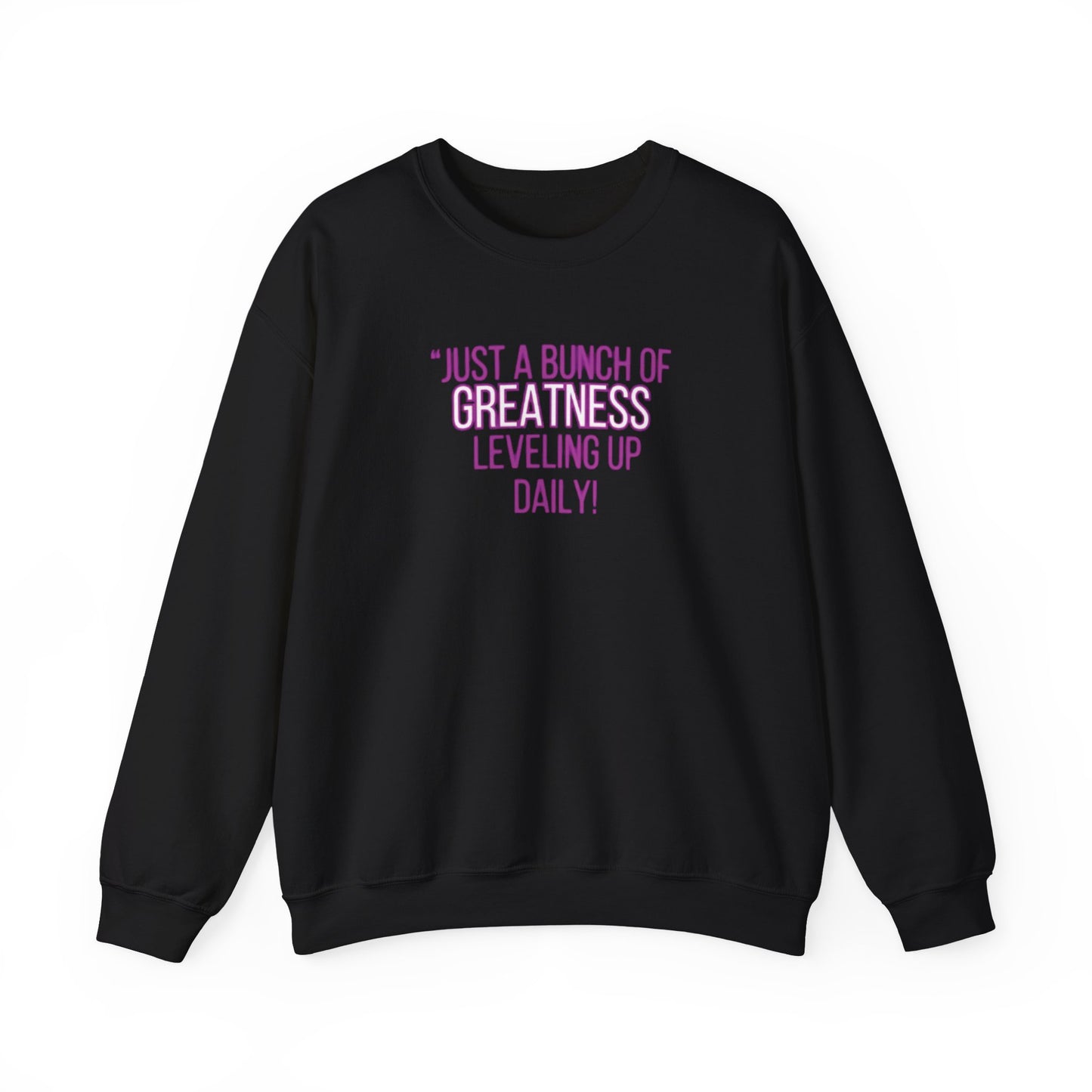 “Daily level up” sweatshirt