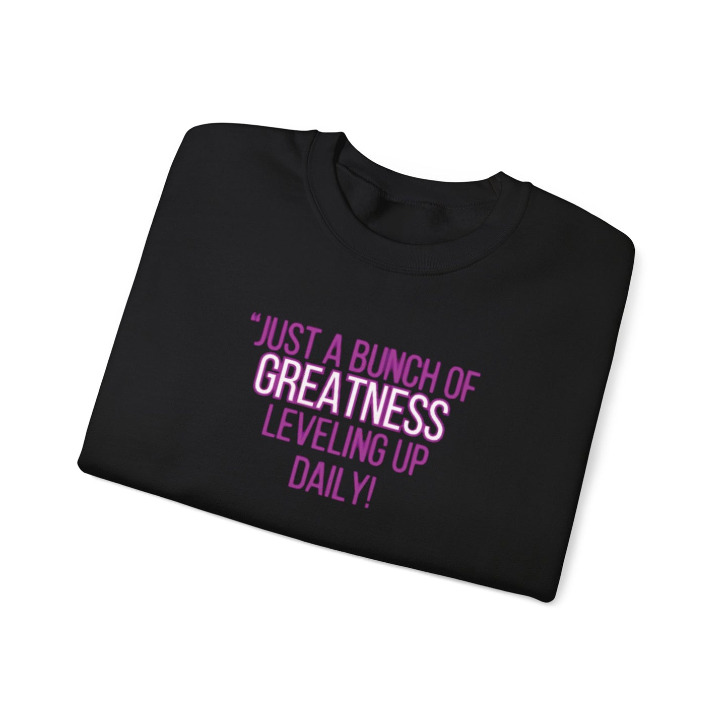 “Daily level up” sweatshirt