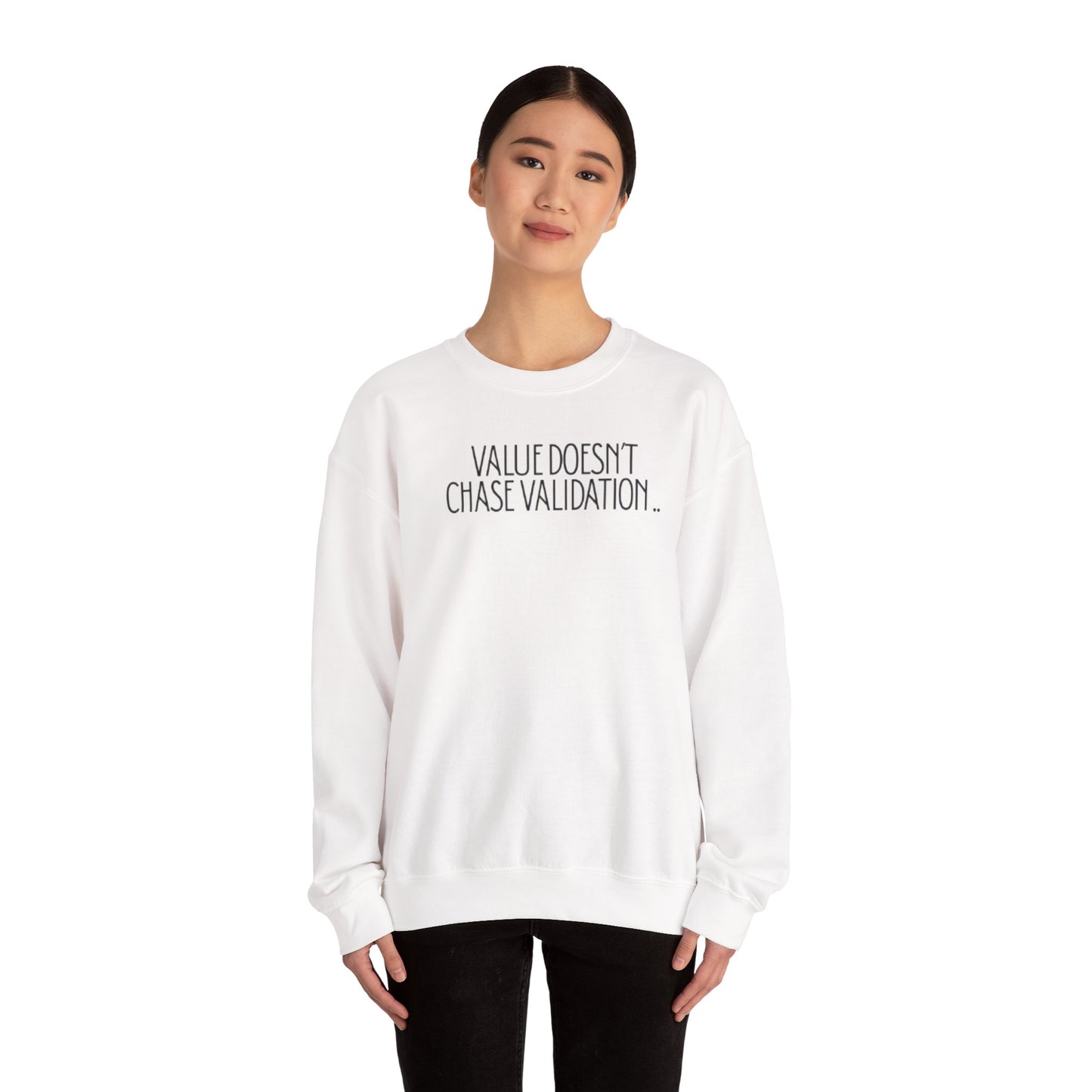 “Value doesn’t chase” sweatshirt