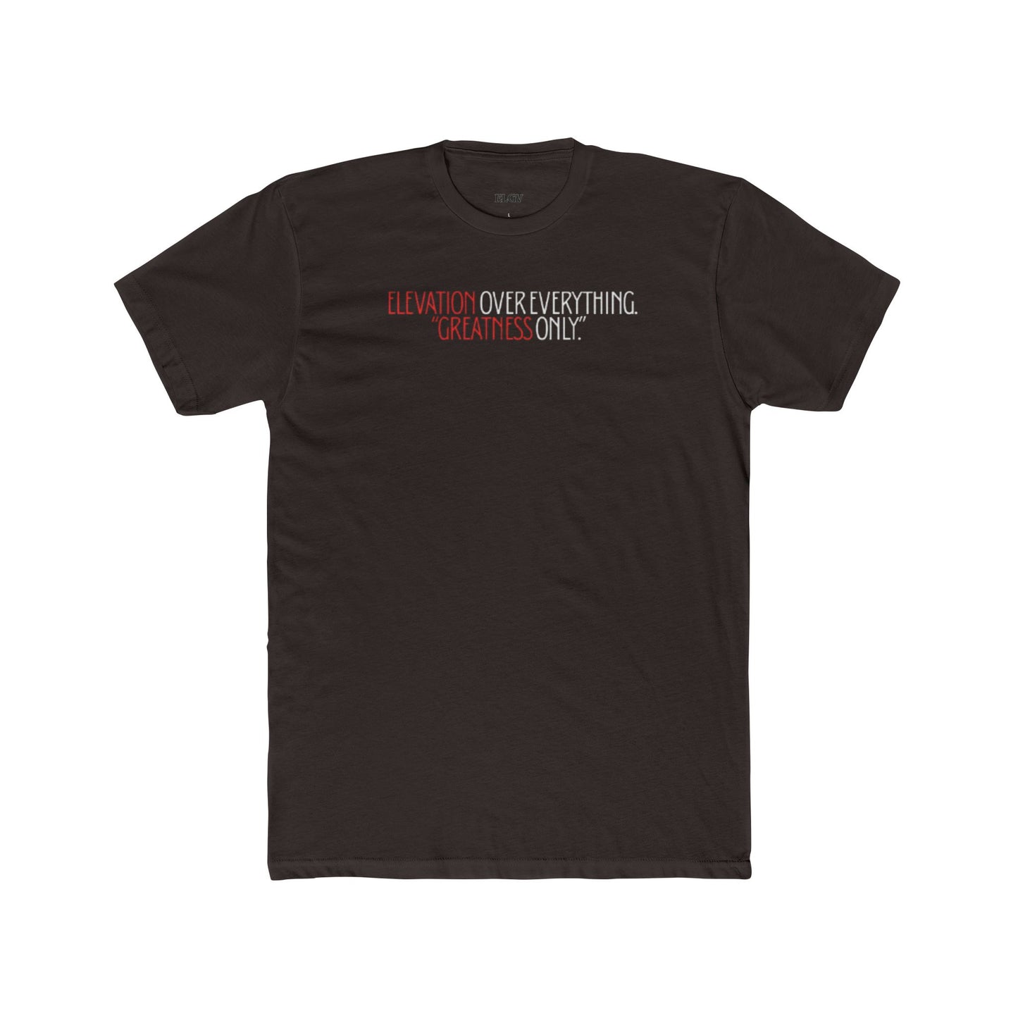 “Elevation over everything” tee