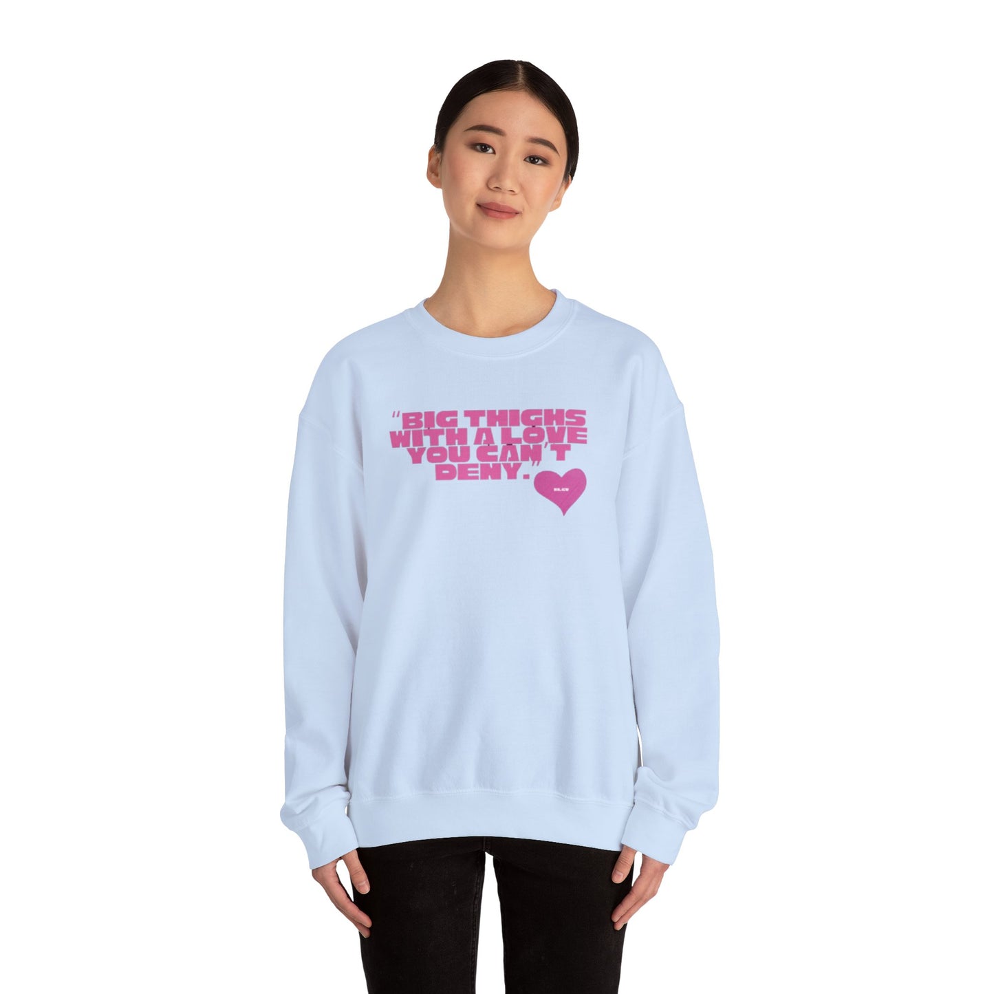 “Big things, big love” sweatshirt