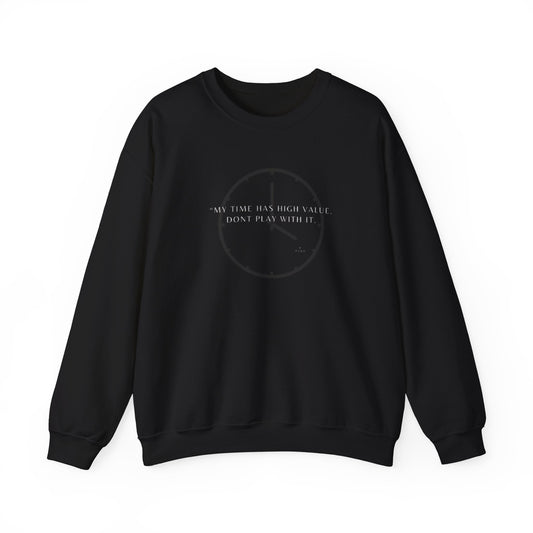 “Value my time” sweatshirt