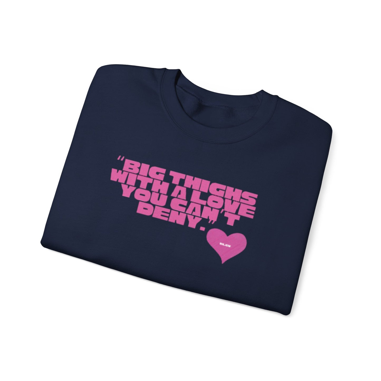 “Big things, big love” sweatshirt