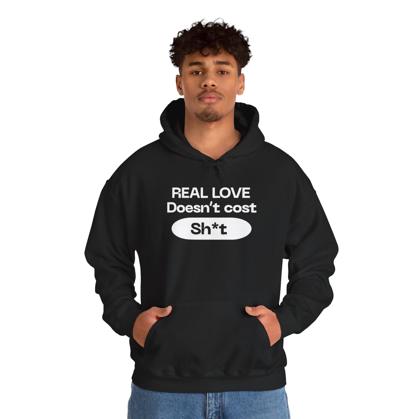 “Real love doesn’t cost” sweatshirt