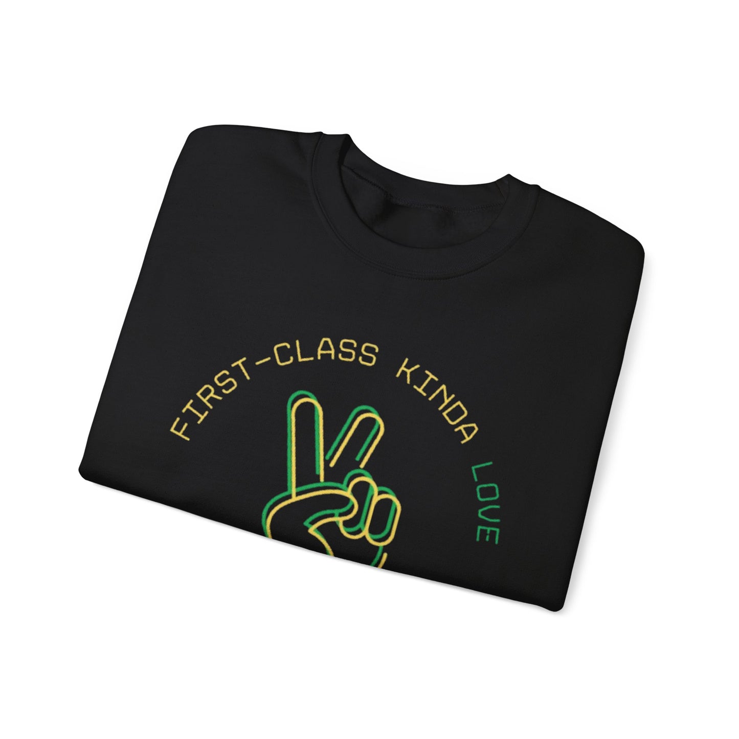 “First class love” sweatshirt