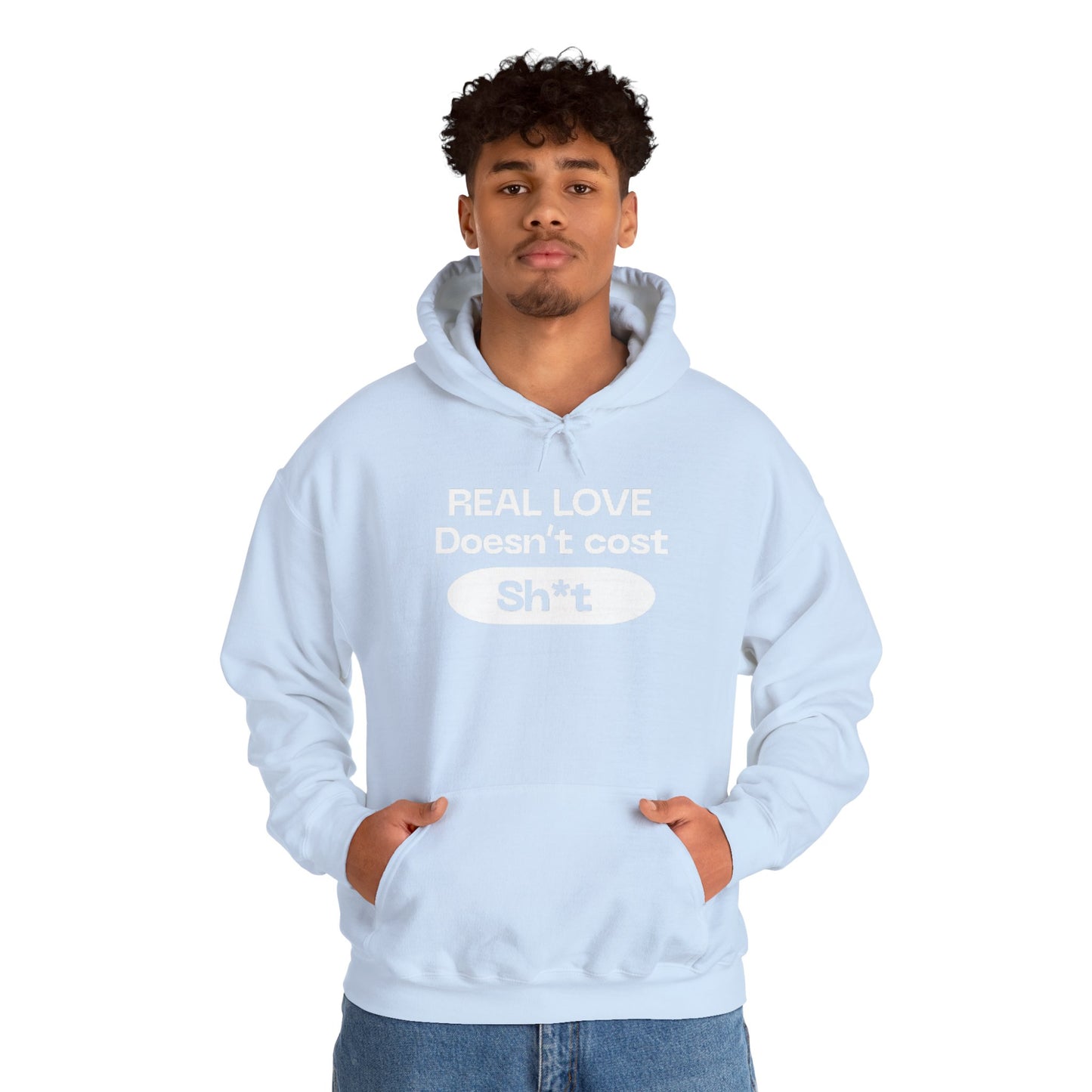 “Real love doesn’t cost” sweatshirt