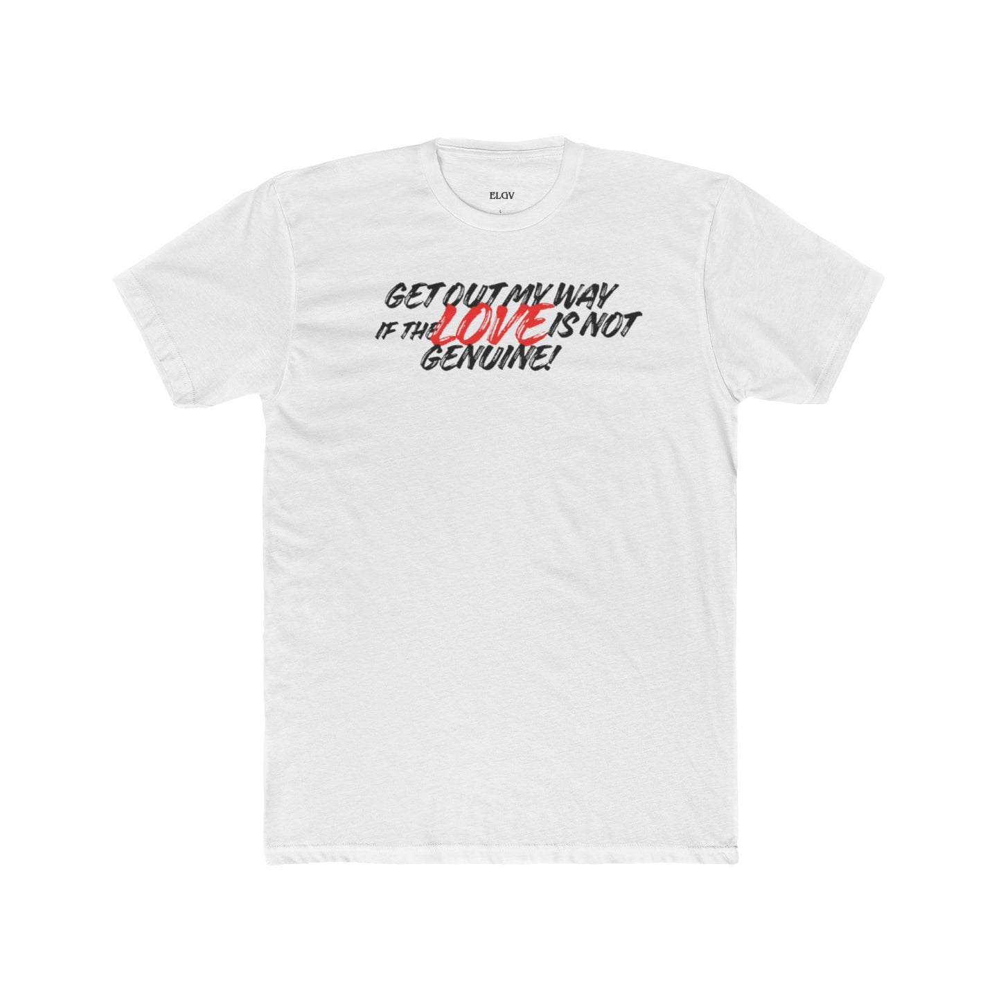 “Nothing less than genuine” tee