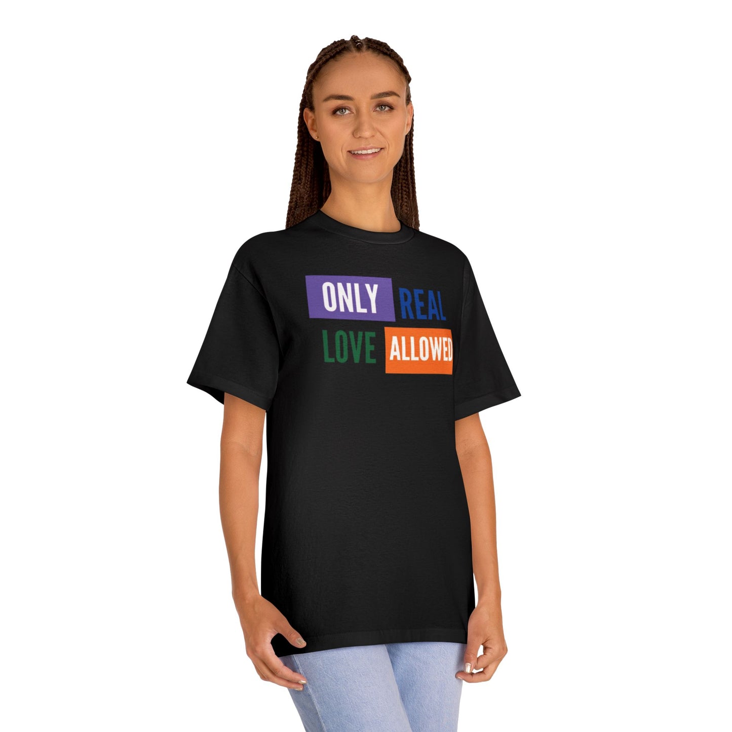 “Only real love” tee