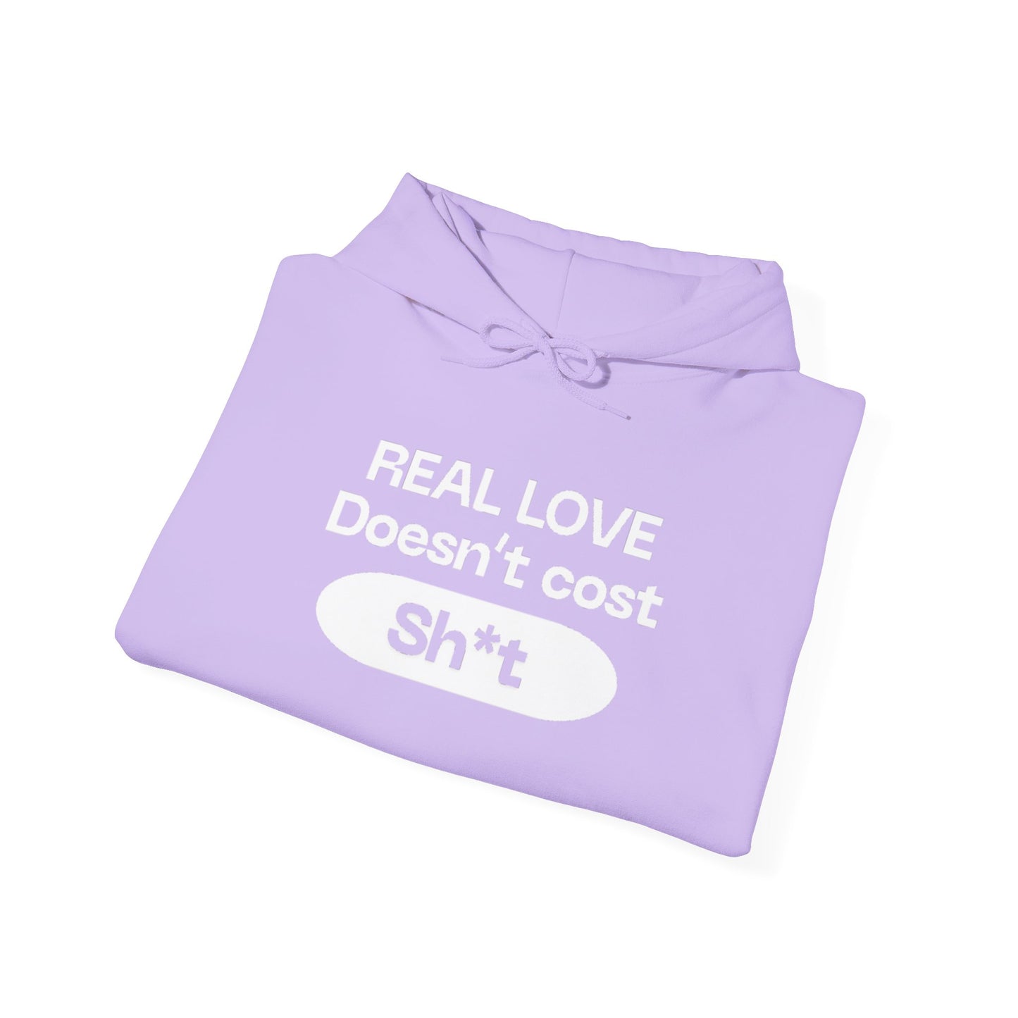 “Real love doesn’t cost” sweatshirt