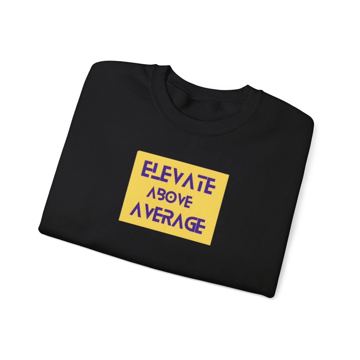 “Not average” sweatshirt