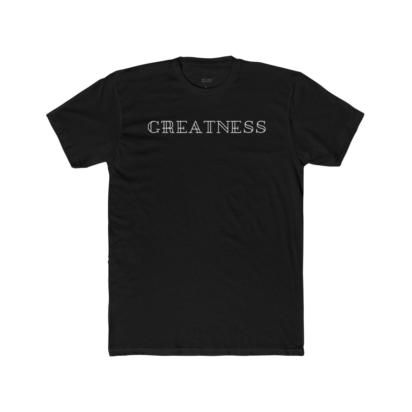 “Greatness is an understatement” tee