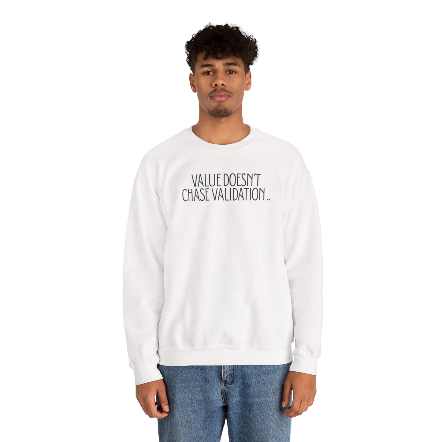 “Value doesn’t chase” sweatshirt