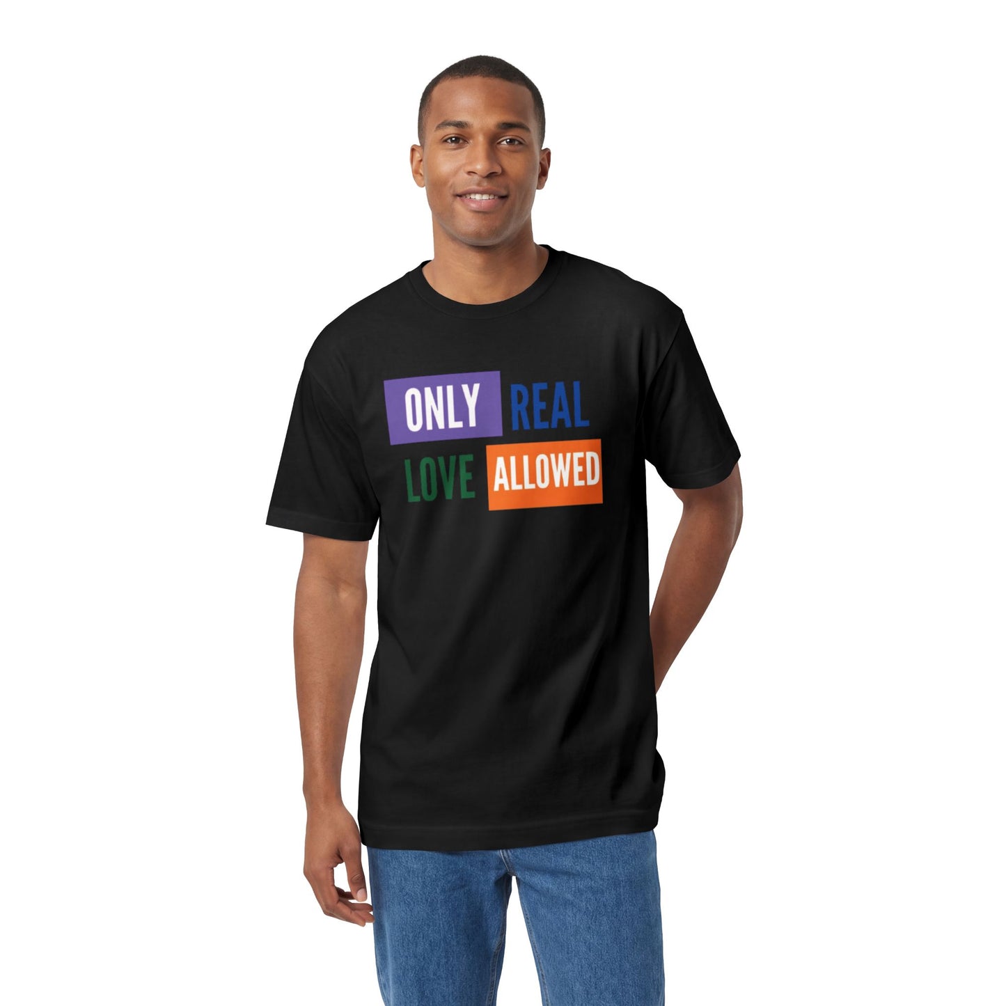 “Only real love” tee