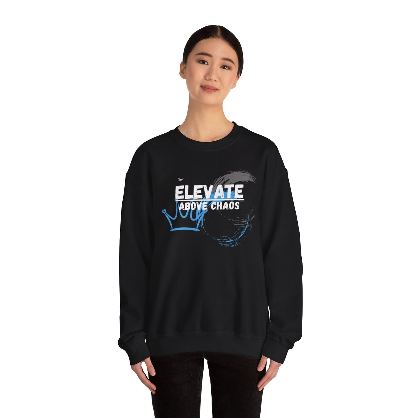 “Elevate above chaos” sweatshirt