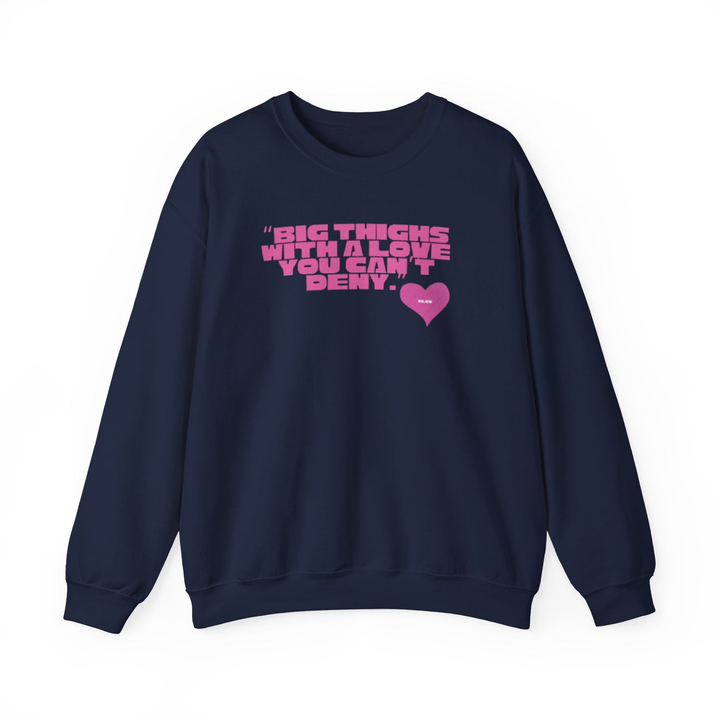 “Big things, big love” sweatshirt
