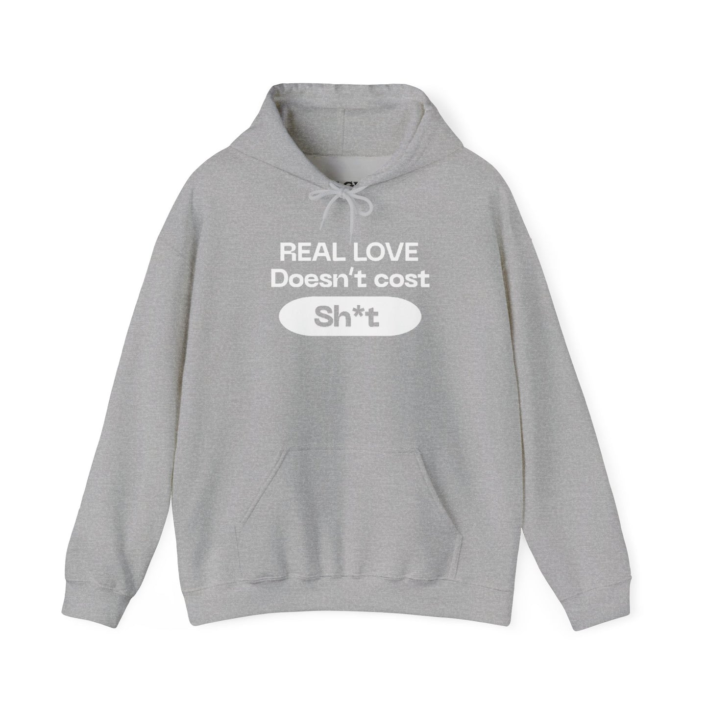 “Real love doesn’t cost” sweatshirt