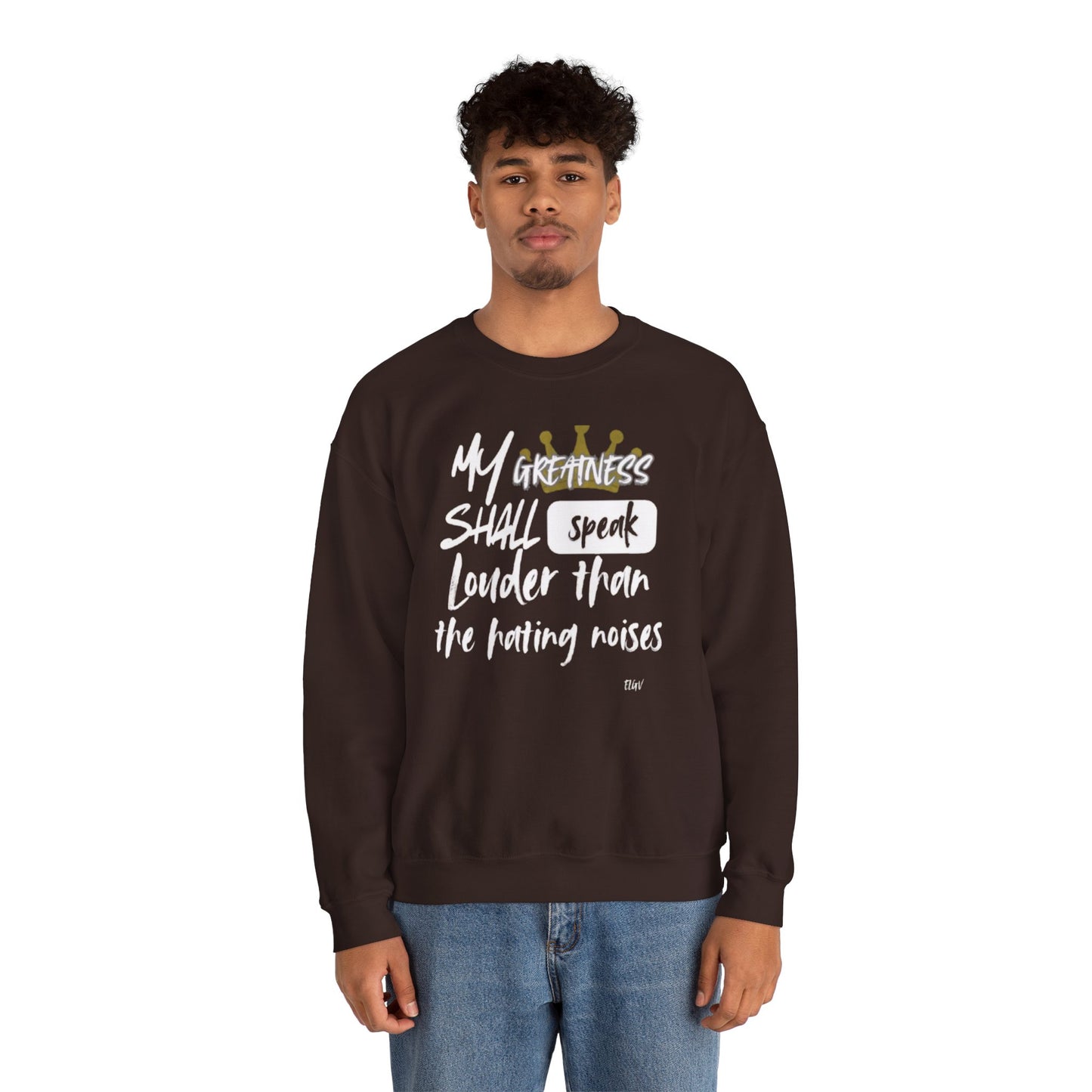 “Greatness speaks” sweatshirt
