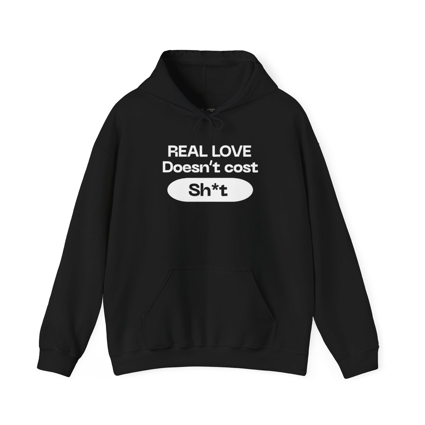 “Real love doesn’t cost” sweatshirt