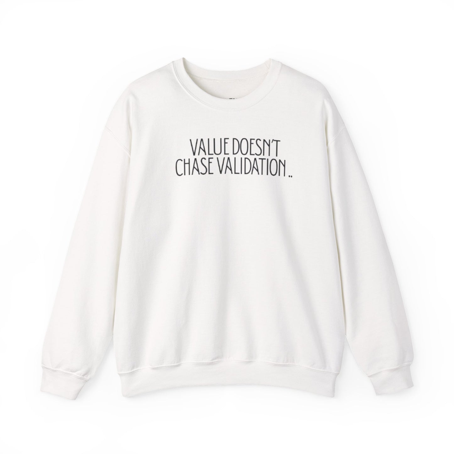 “Value doesn’t chase” sweatshirt