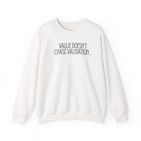 “Value doesn’t chase” sweatshirt