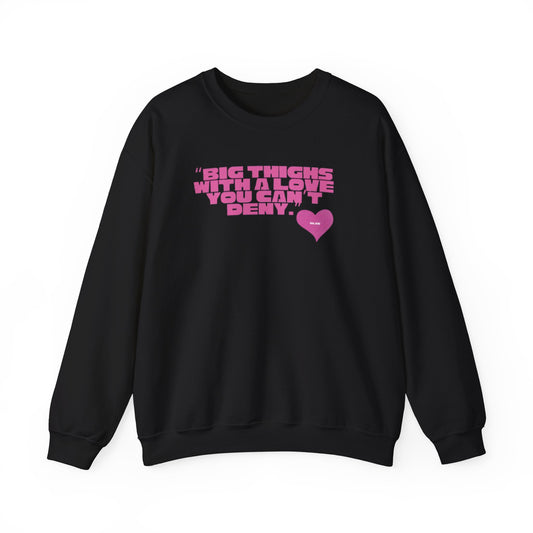 “Big things, big love” sweatshirt