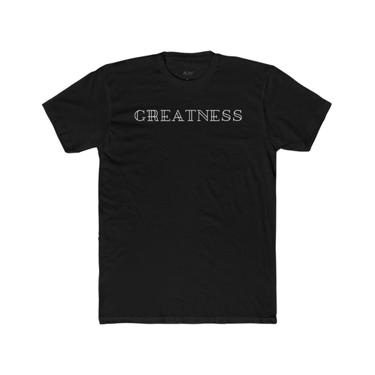 “Greatness is an understatement” tee