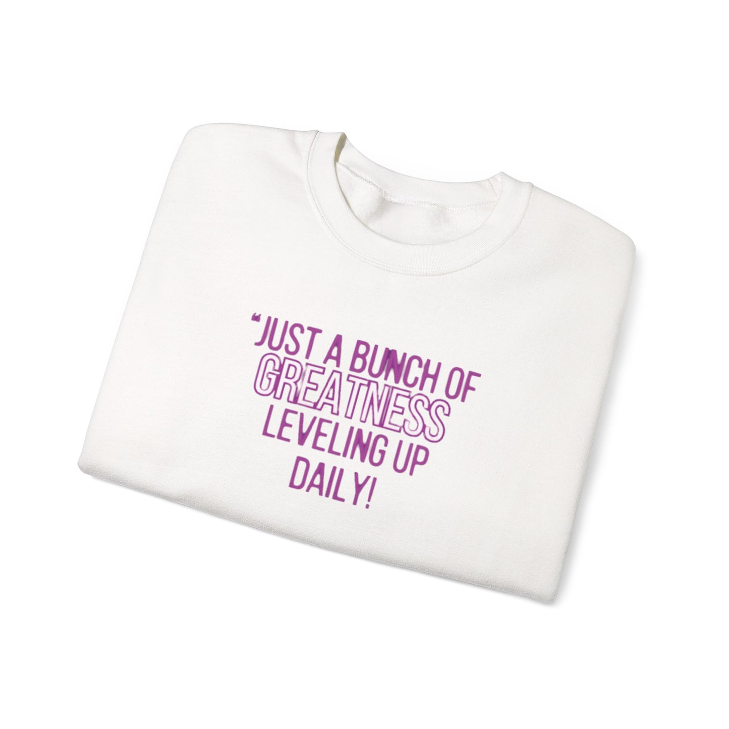 “Daily level up” sweatshirt