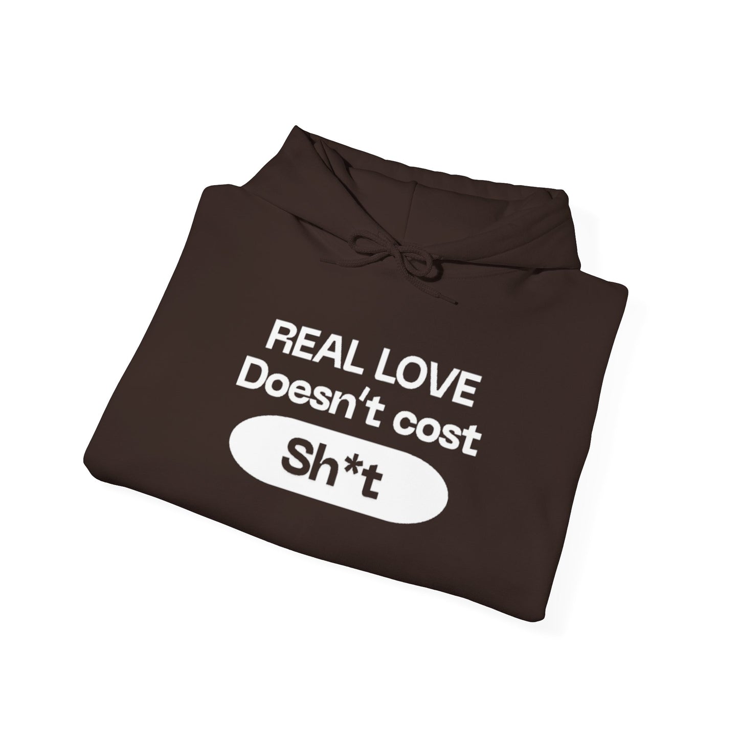 “Real love doesn’t cost” sweatshirt