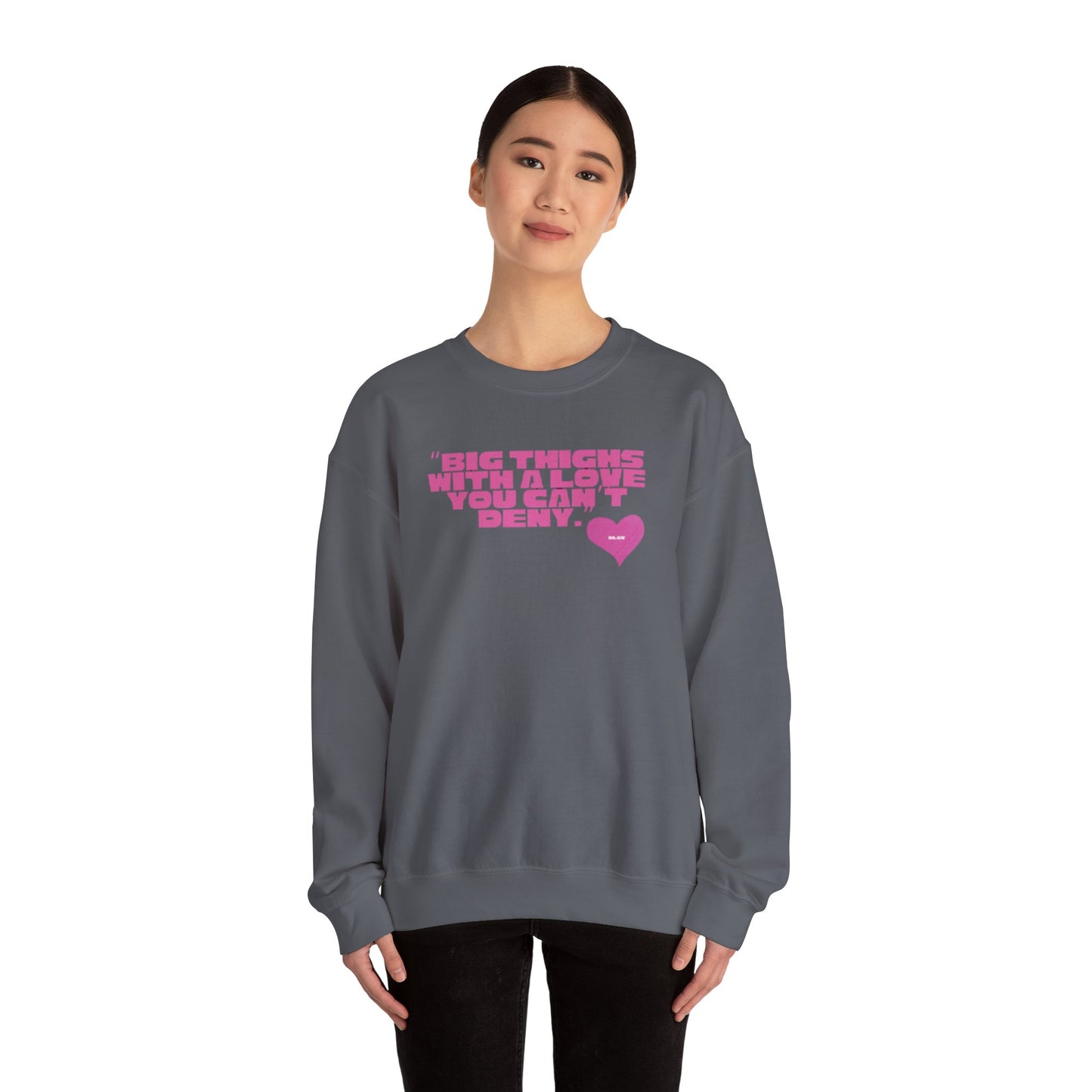 “Big things, big love” sweatshirt