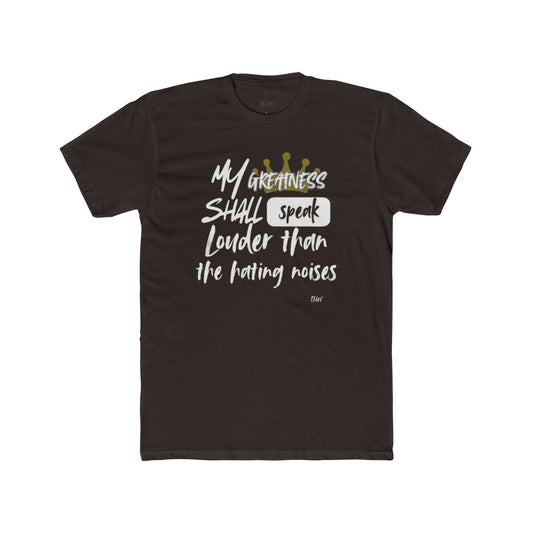 “Greatness speaks” tee