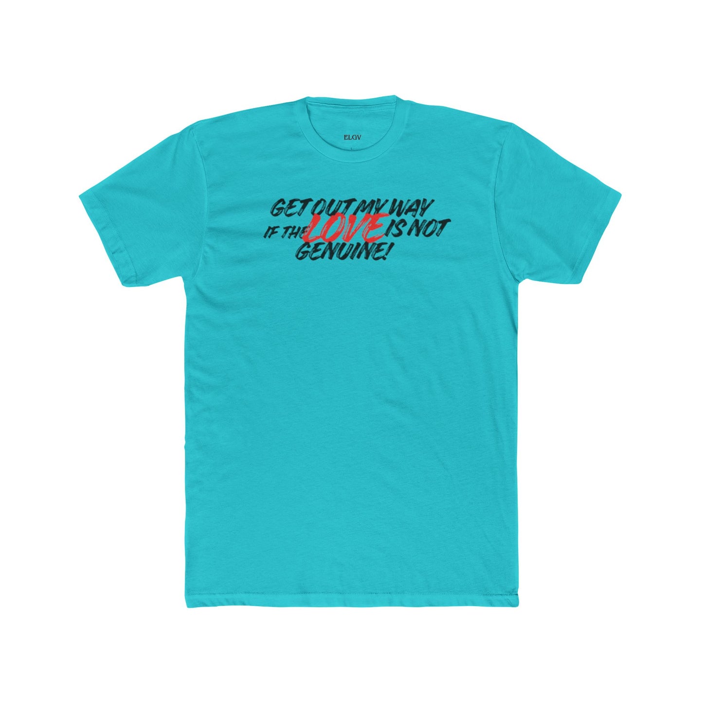 “Nothing less than genuine” tee