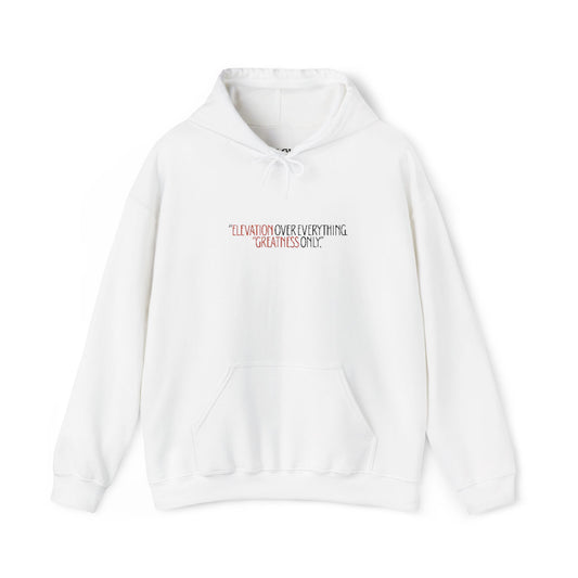 “Elevation over everything” hoodie