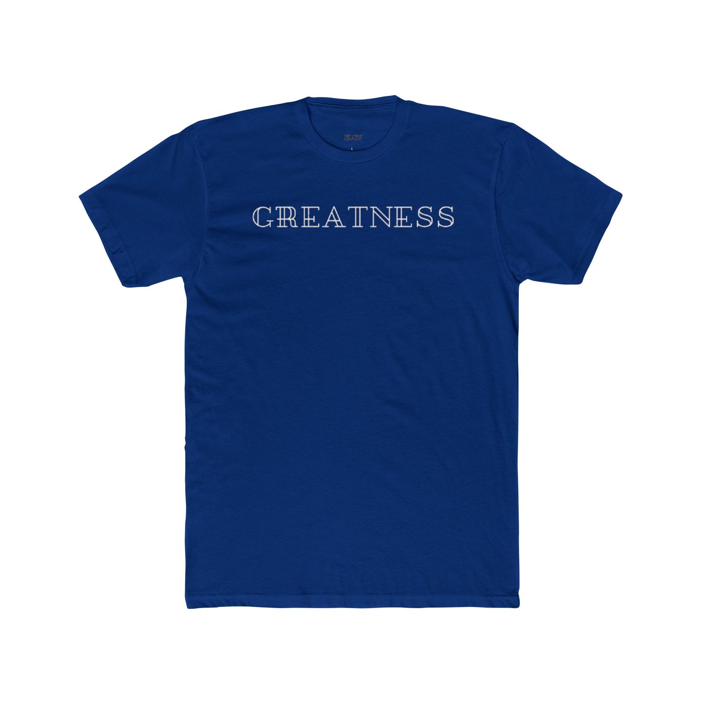 “Greatness is an understatement” tee
