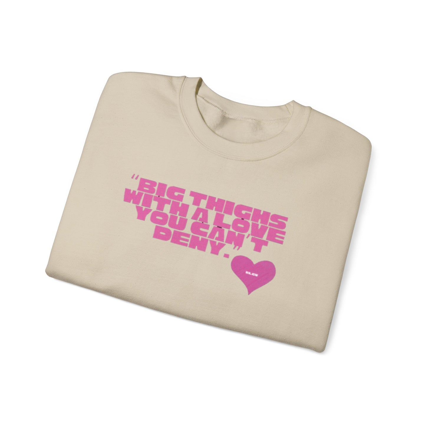 “Big things, big love” sweatshirt